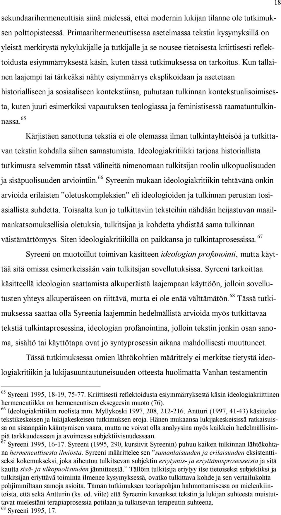 tutkimuksessa on tarkoitus.
