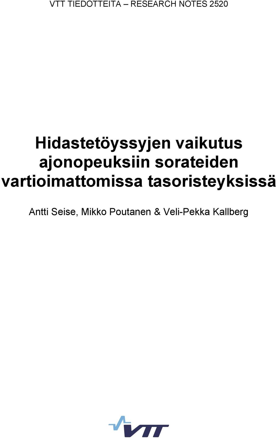 sorateiden vartioimattomissa