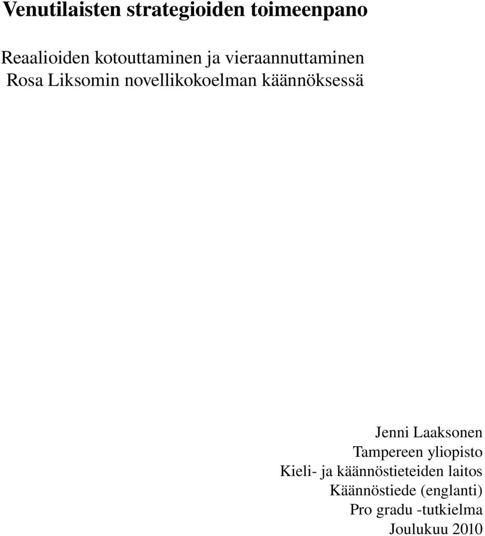 novellikokoelman käännöksessä Jenni Laaksonen Tampereen