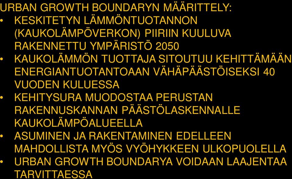 KULUESSA KEHITYSURA MUODOSTAA PERUSTAN RAKENNUSKANNAN PÄÄSTÖLASKENNALLE KAUKOLÄMPÖALUEELLA ASUMINEN JA