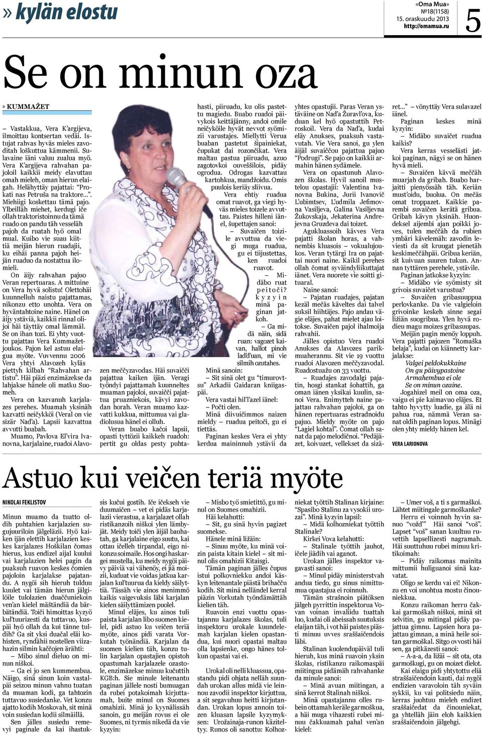 Ylbeilläh miehet, kerdugi iče ollah traktoristoinnu da tämä ruado on pandu täh vesseläh pajoh da ruatah hyö omal mual.