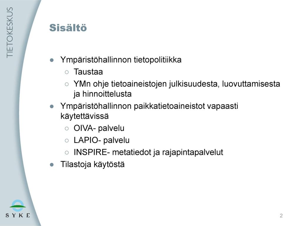 Ympäristöhallinnon paikkatietoaineistot vapaasti käytettävissä OIVA-