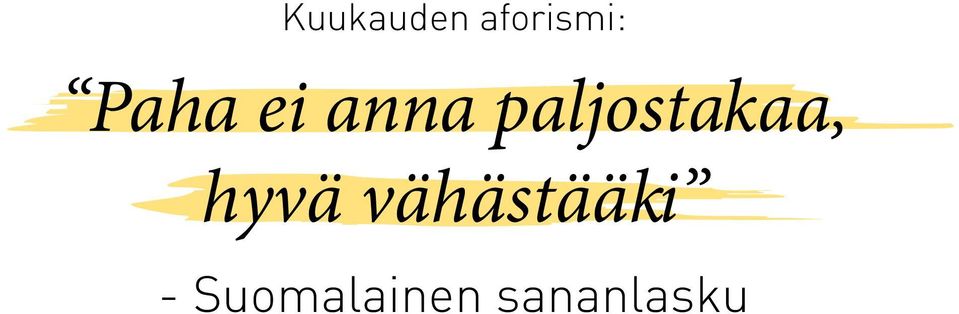 paljostakaa, hyvä