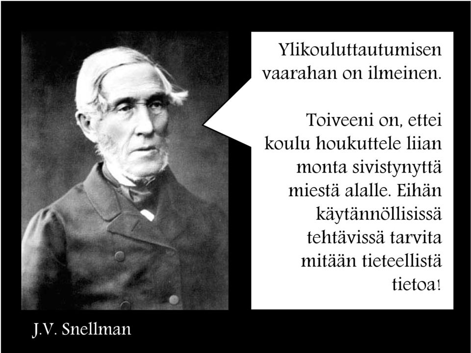 sivistynyttä miestä alalle.