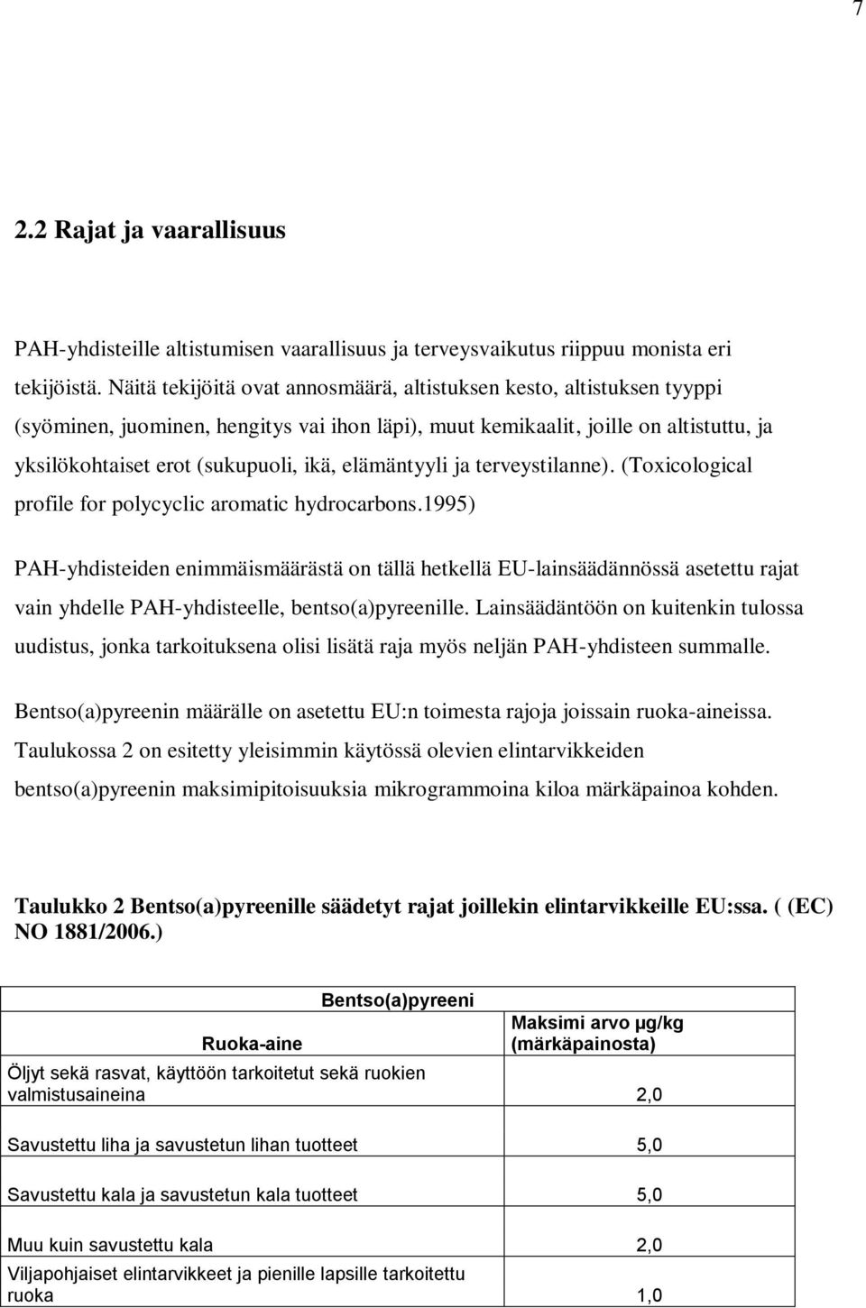 elämäntyyli ja terveystilanne). (Toxicological profile for polycyclic aromatic hydrocarbons.