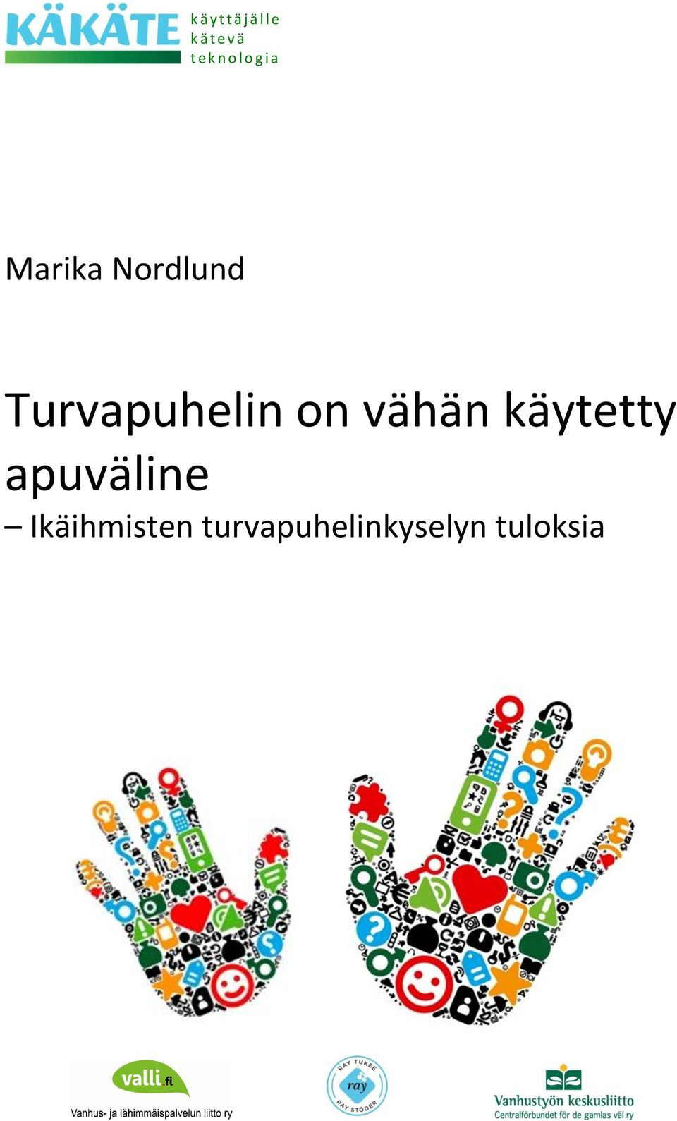 Turvapuhelin on vähän käytetty