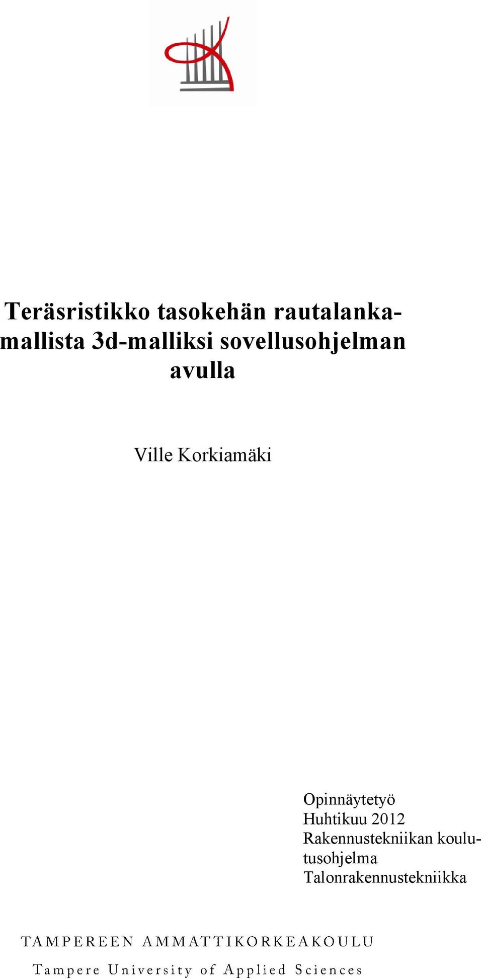 Korkiamäki Opinnäytetyö Huhtikuu 2012