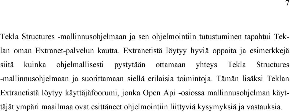 -mallinnusohjelmaan ja suorittamaan siellä erilaisia toimintoja.