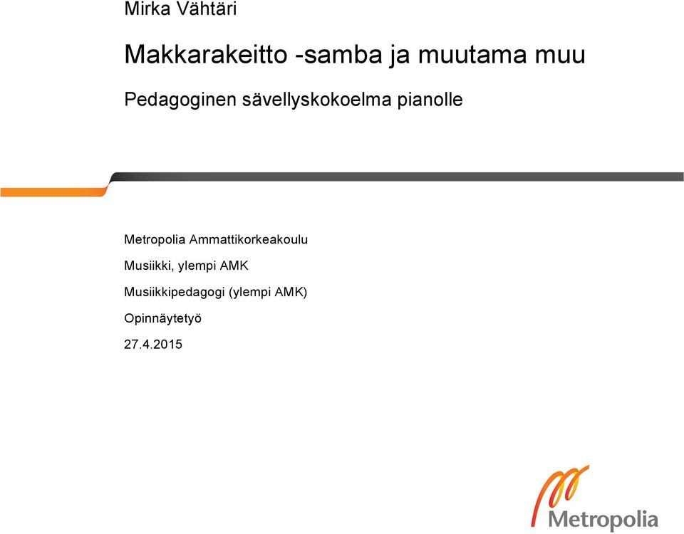 Metropolia Ammattikorkeakoulu Musiikki, ylempi