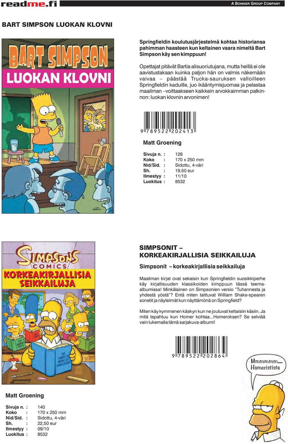 ikääntymisjuomaa ja pelastaa maailman voittaakseen kaikkein arvokkaimman palkinnon: luokan klovnin arvonimen!