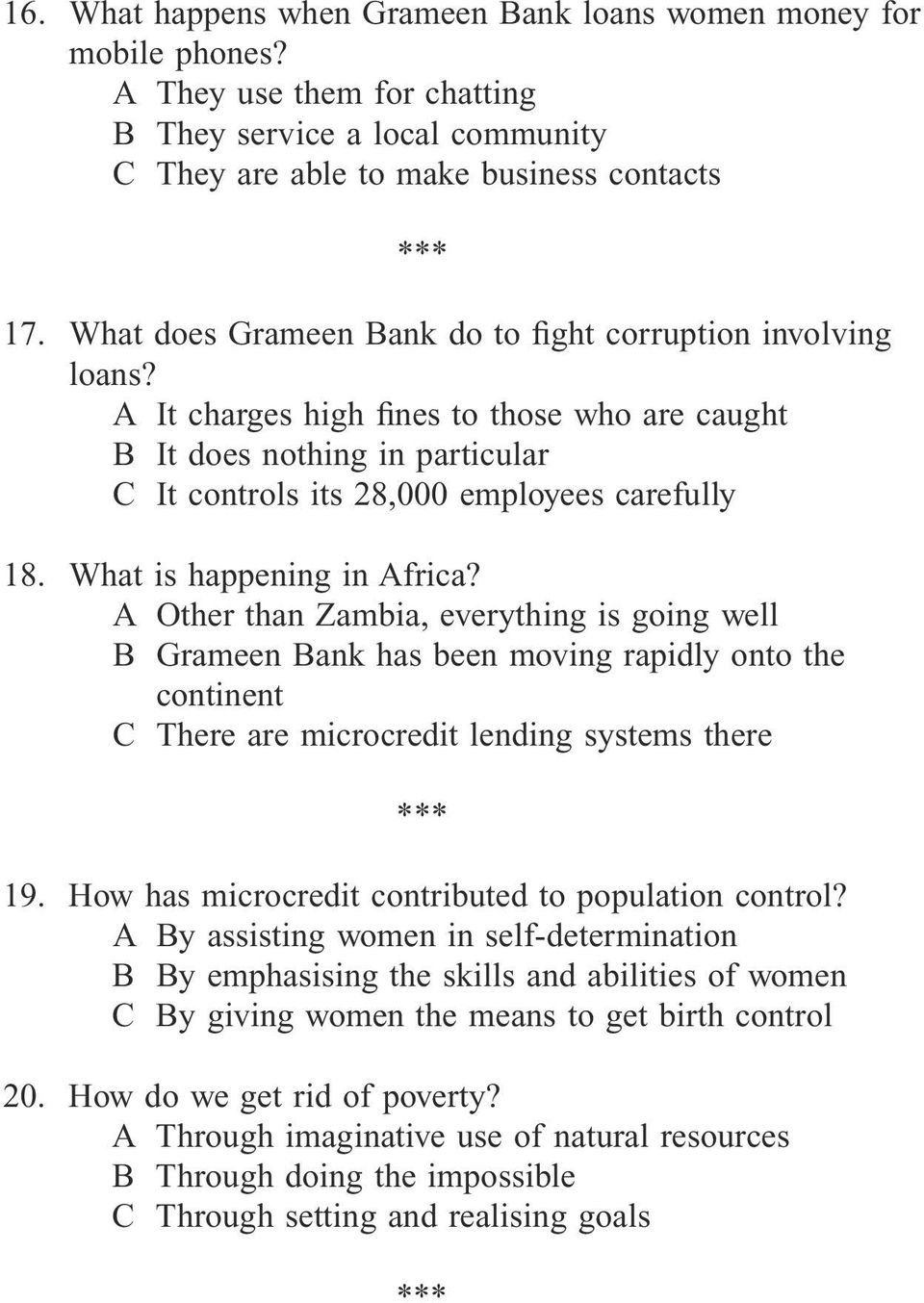 What is happening in Africa? A Other than Zambia, everything is going well B Grameen Bank has been moving rapidly onto the continent C There are microcredit lending systems there 19.