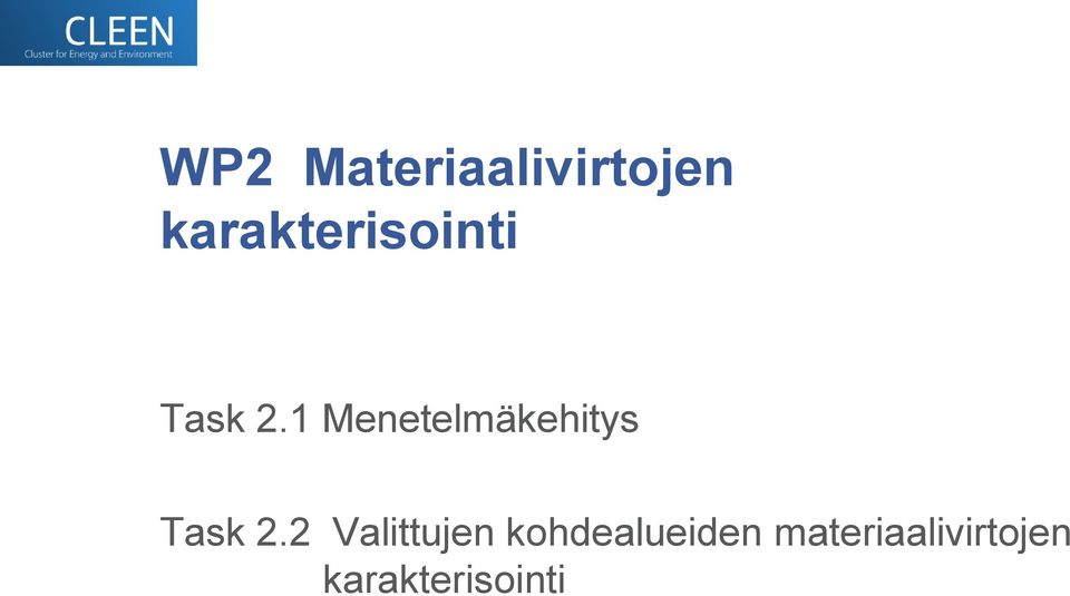 1 Menetelmäkehitys Task 2.