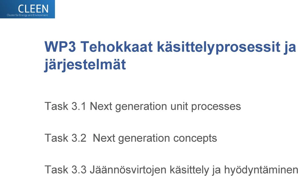 1 Next generation unit processes Task 3.