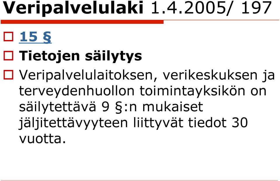 Veripalvelulaitoksen, verikeskuksen ja