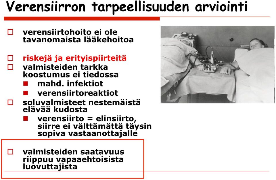 infektiot verensiirtoreaktiot soluvalmisteet nestemäistä elävää kudosta verensiirto =