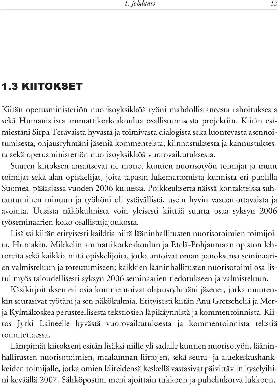 nuorisoyksikköä vuorovaikutuksesta.