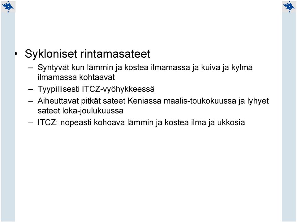 Aiheuttavat pitkät sateet Keniassa maalis-toukokuussa ja lyhyet
