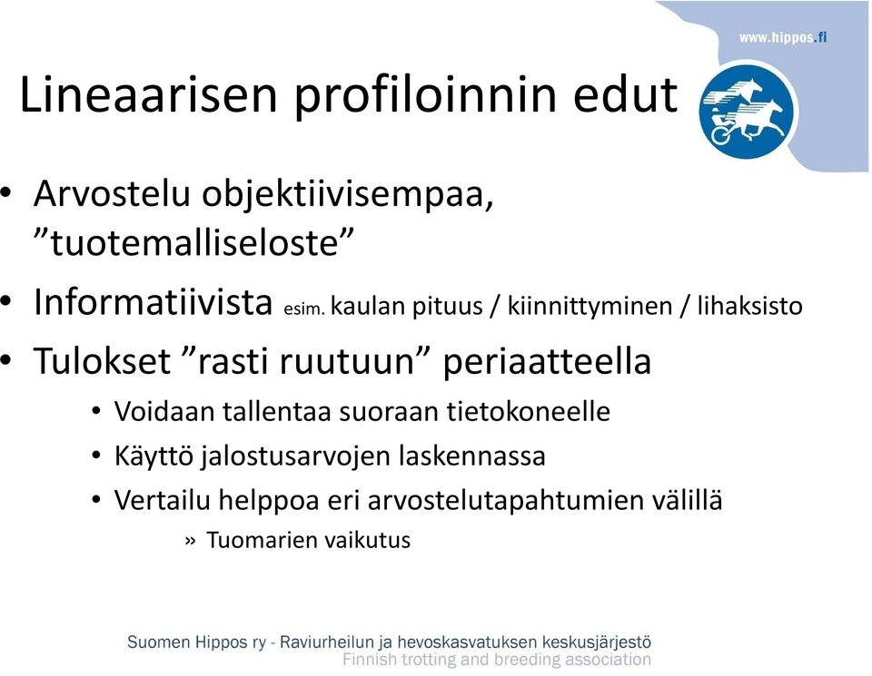 kaulan pituus / kiinnittyminen / lihaksisto Tlk Tulokset rasti ruutuun