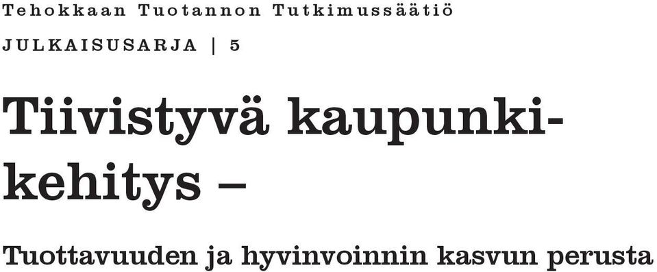 Tiivistyvä kaupunkikehitys