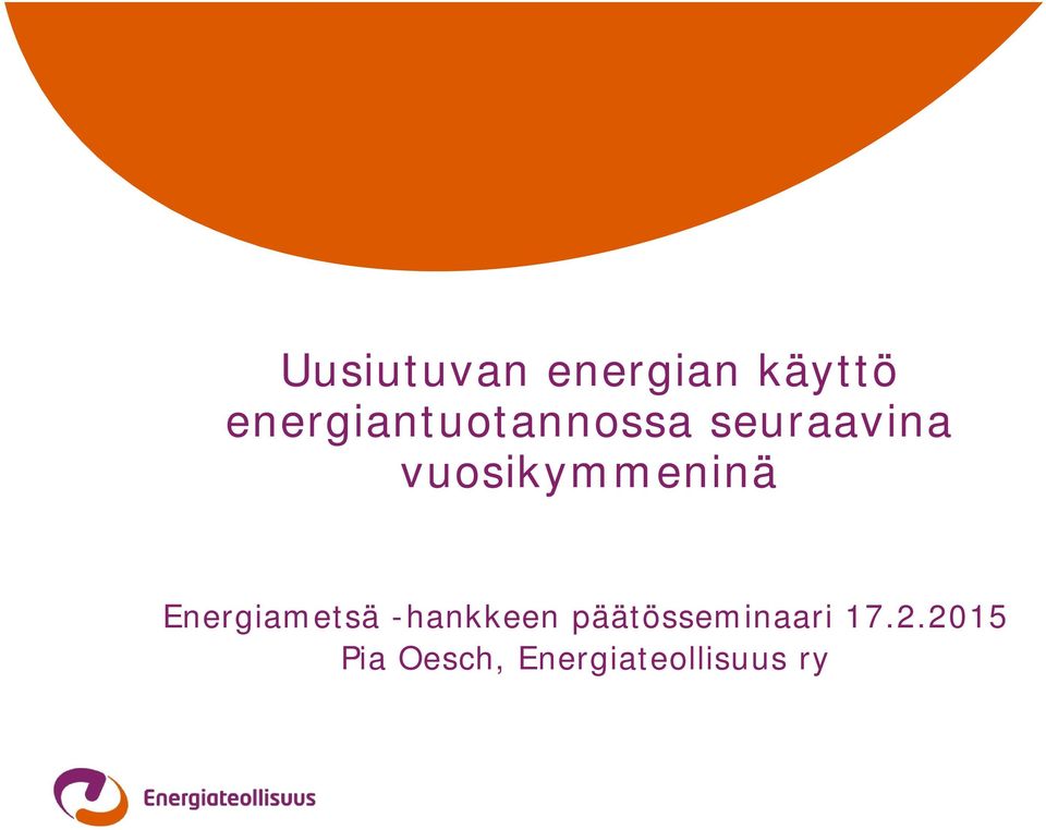 vuosikymmeninä Energiametsä