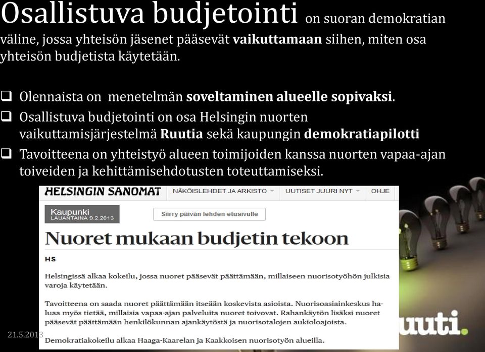 Osallistuva budjetointi on osa Helsingin nuorten vaikuttamisjärjestelmä Ruutia sekä kaupungin demokratiapilotti