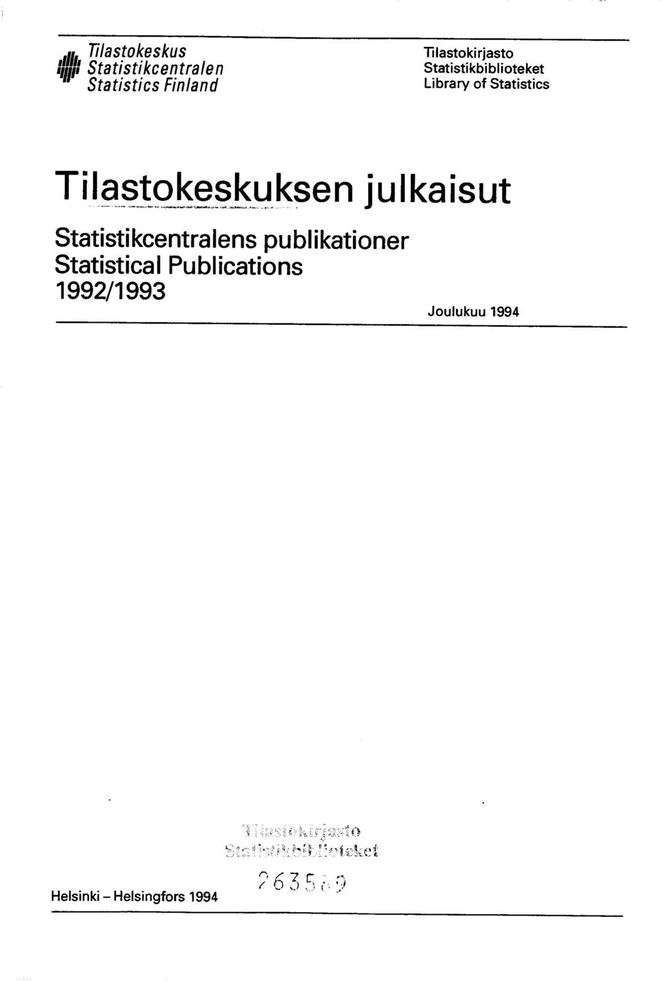 Tilastokeskuksen julkaisut Statistikcentralens publikationer