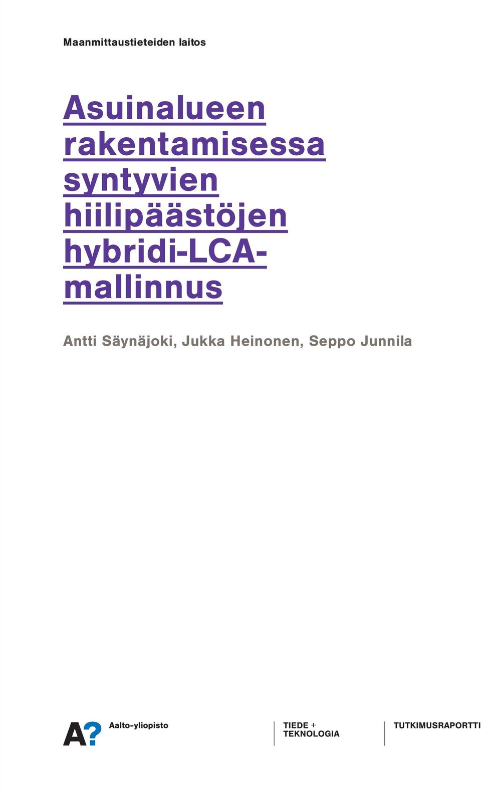 hybridi-lcamallinnus Antti Säynäjoki, Jukka