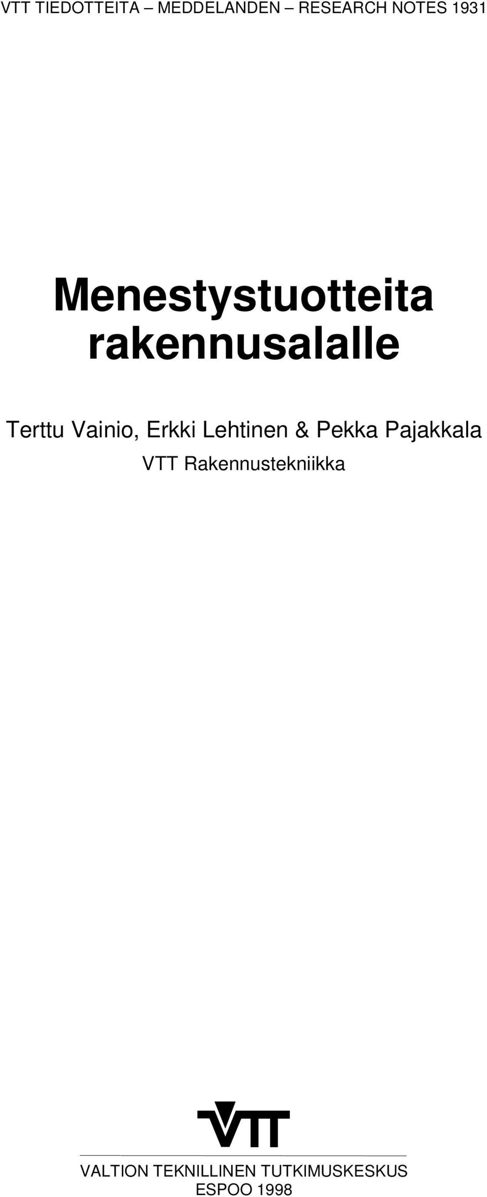 Erkki Lehtinen & Pekka Pajakkala VTT