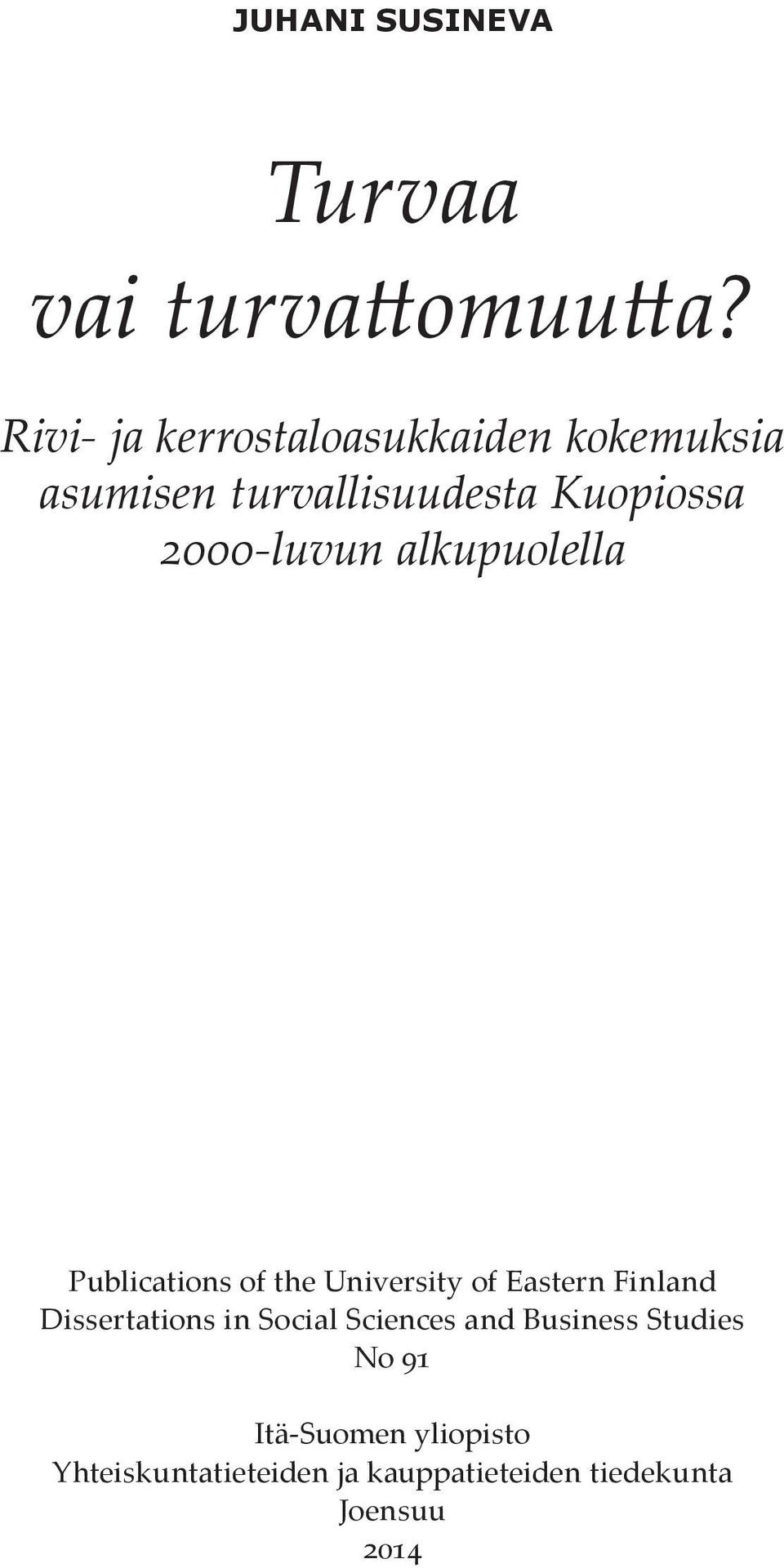 2000-luvun alkupuolella Publications of the University of Eastern Finland