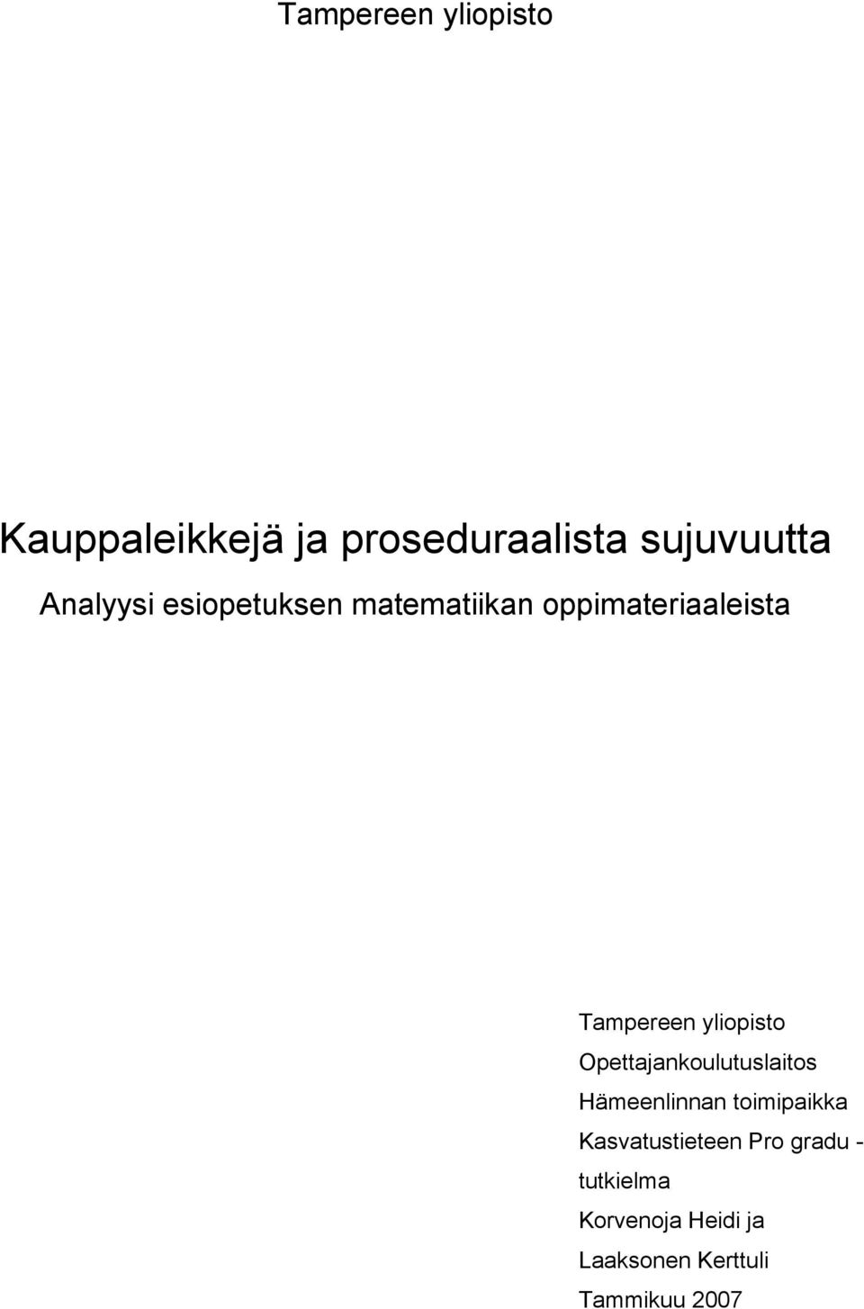 yliopisto Opettajankoulutuslaitos Hämeenlinnan toimipaikka