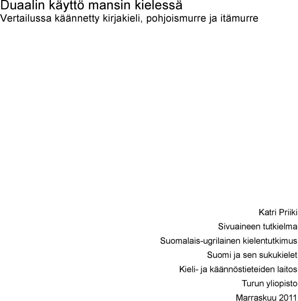 tutkielma Suomalais-ugrilainen kielentutkimus Suomi ja sen