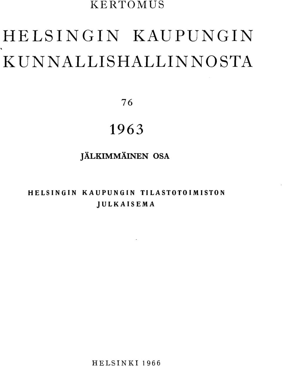 JÄLKIMMÄINEN OSA HELSINGIN