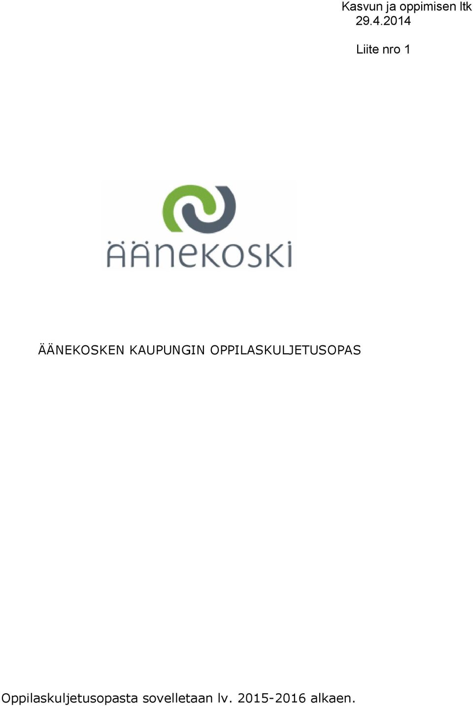 KAUPUNGIN OPPILASKULJETUSOPAS