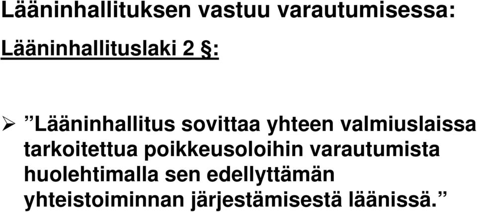 valmiuslaissa tarkoitettua poikkeusoloihin varautumista