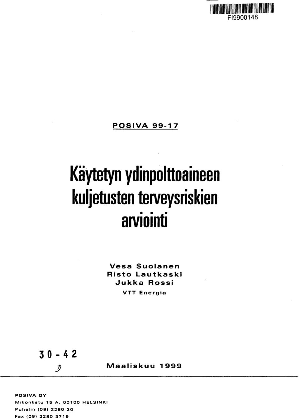 Rossi VTT Energia 30-42 n Maaliskuu 1999 POSIVA OY Mikonkatu