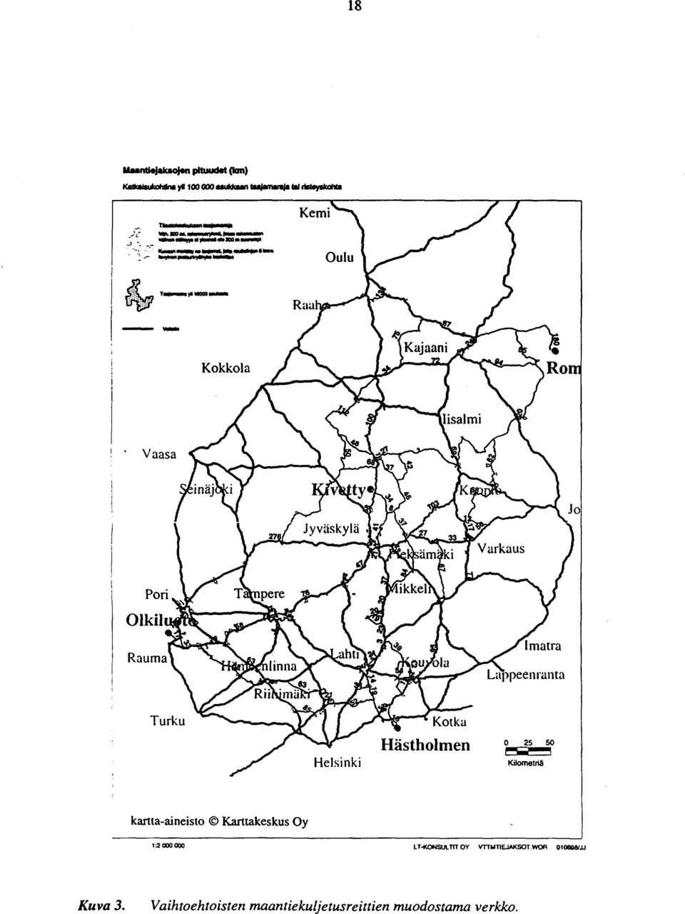 Kilometriä kartta-aineisto Karttakeskus Oy LT-KONSUITIT OY VTTMT1EJAKSOT.