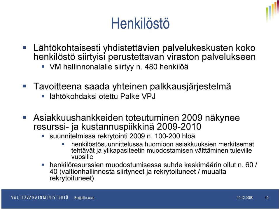 2009-2010 suunnitelmissa rekrytointi 2009 n.