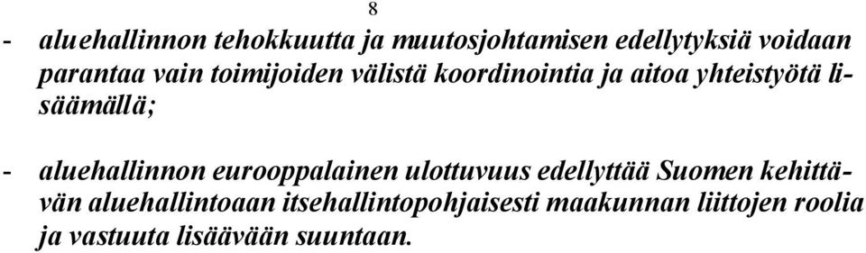 aluehallinnon eurooppalainen ulottuvuus edellyttää Suomen kehittävän