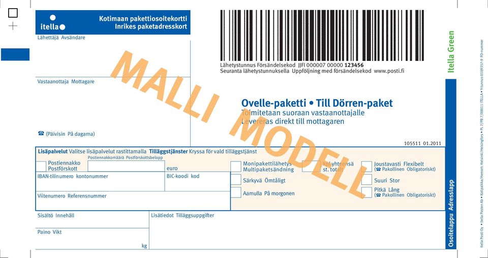 pakettiosoitekortti Inrikes paketadresskort kg Lisätiedot Tilläggsuppgifter Lähetystunnus Försändelsekod JJFI 000007 00000 123456 Seuranta lähetystunnuksella Uppföljning med försändelsekod www.posti.