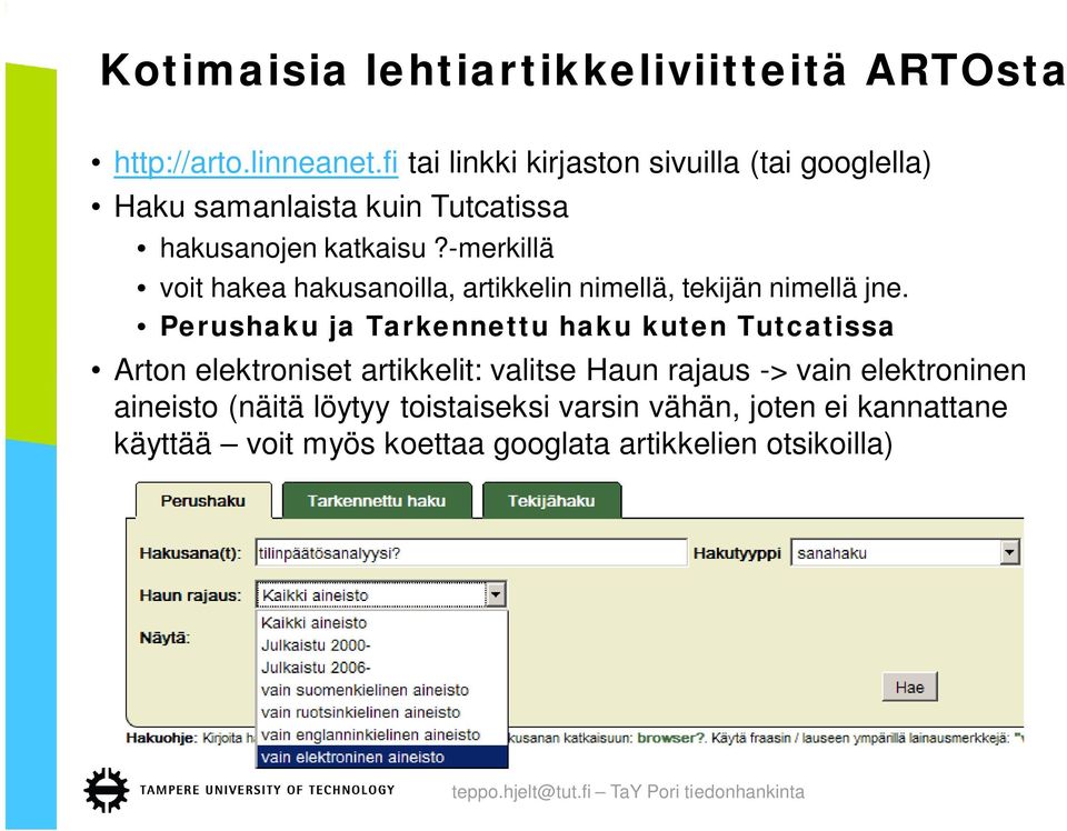 -merkillä voit hakea hakusanoilla, artikkelin nimellä, tekijän nimellä jne.