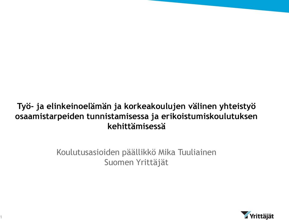 tunnistamisessa ja erikoistumiskoulutuksen