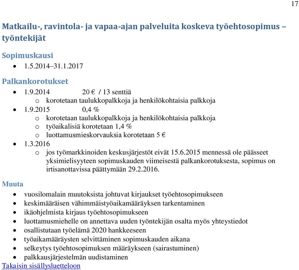 irtisanottavissa päättymään 29.2.2016.