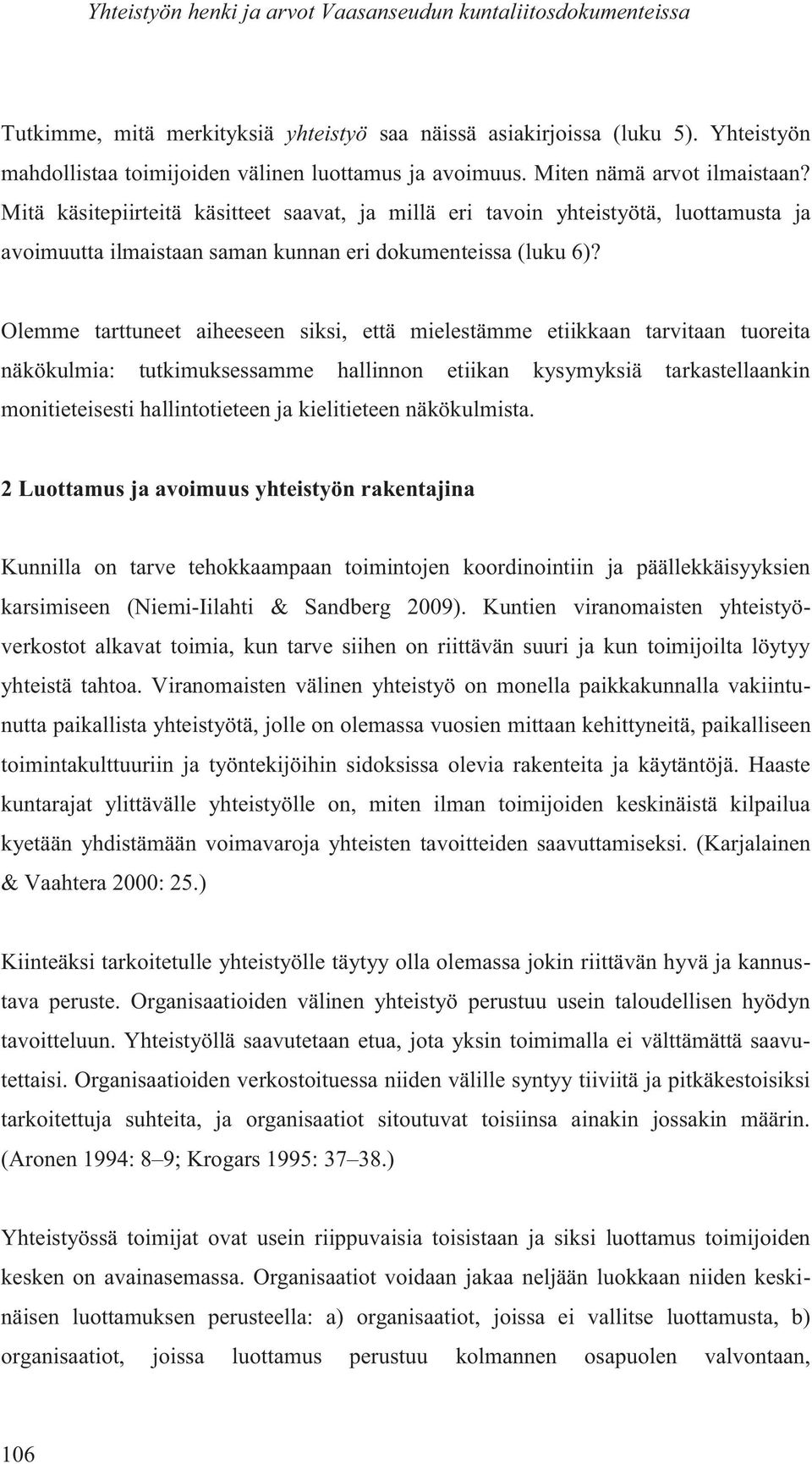 Mitä käsitepiirteitä käsitteet saavat, ja millä eri tavoin yhteistyötä, luottamusta ja avoimuutta ilmaistaan saman kunnan eri dokumenteissa (luku 6)?