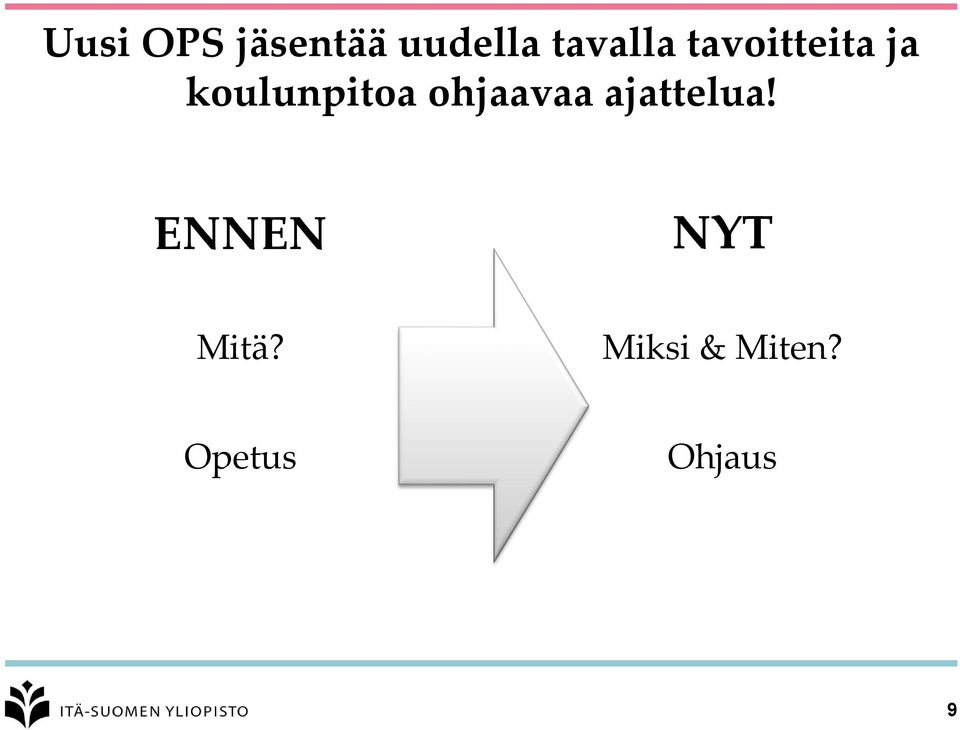 koulunpitoa ohjaavaa ajattelua!