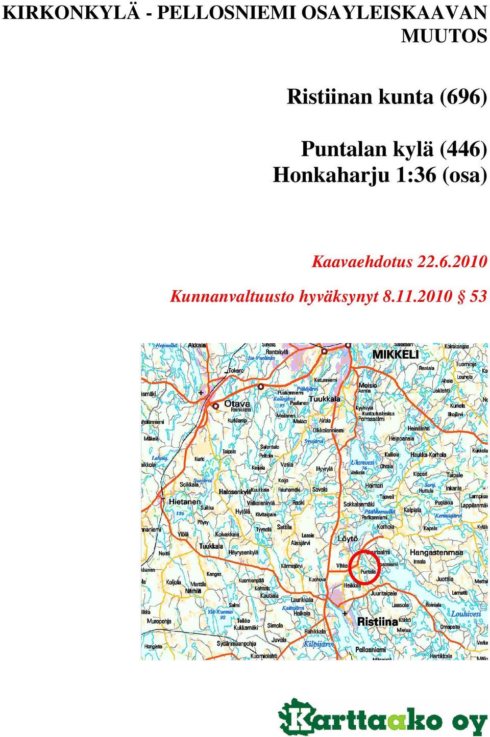 (446) Honkaharju 1:36 (osa) Kaavaehdotus 22.