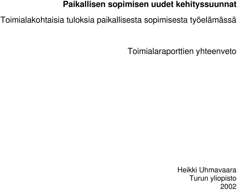 sopimisesta työelämässä Toimialaraporttien