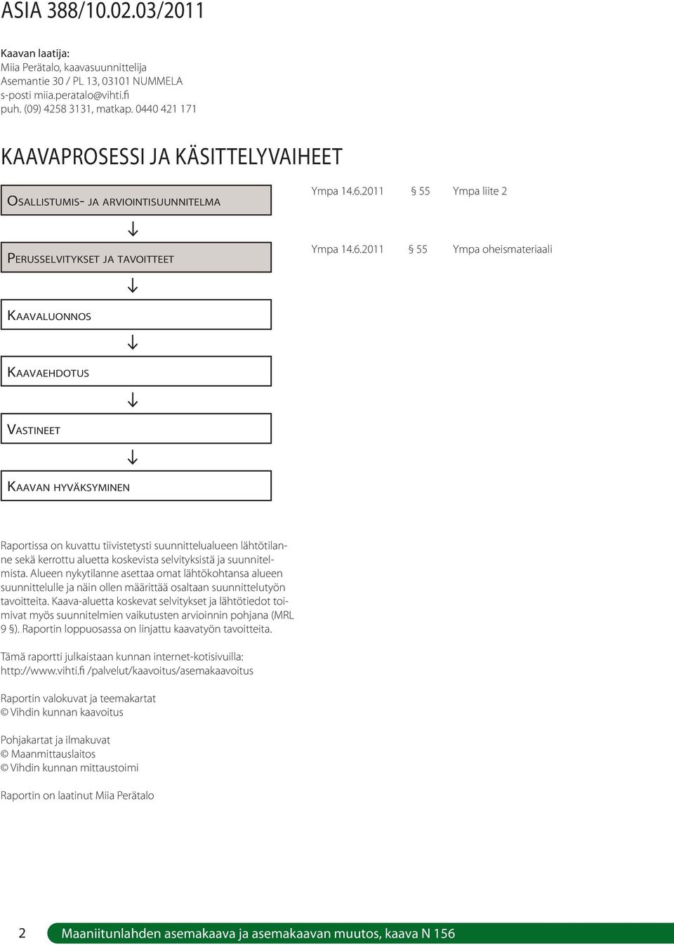 2011 55 Ympa liite 2 PERUSSELVITYKSET JA TAVOITTEET Ympa 14.6.