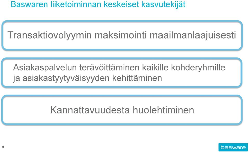 Asiakaspalvelun terävöittäminen kaikille kohderyhmille