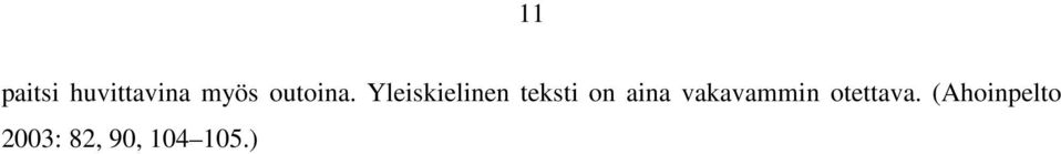 Yleiskielinen teksti on aina