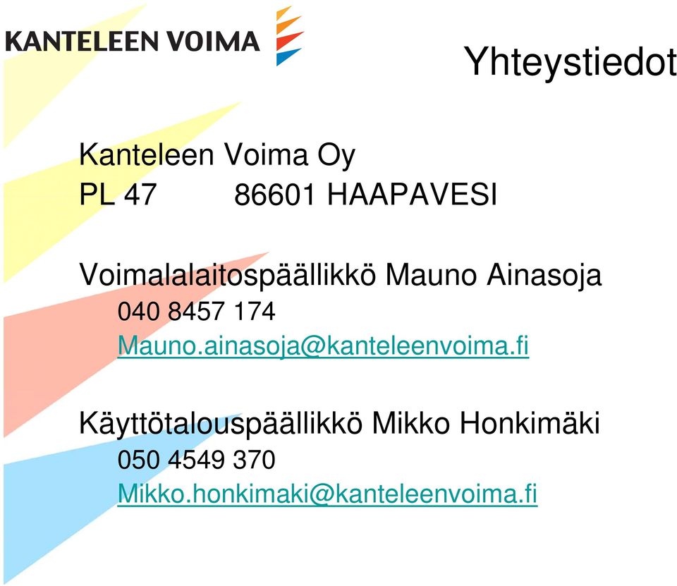 Mauno.ainasoja@kanteleenvoima.